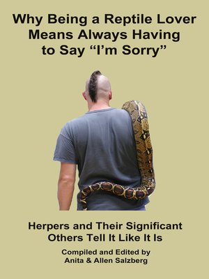 cover image of Why Being a Reptile Lover Means Always Having to Say I'm Sorry